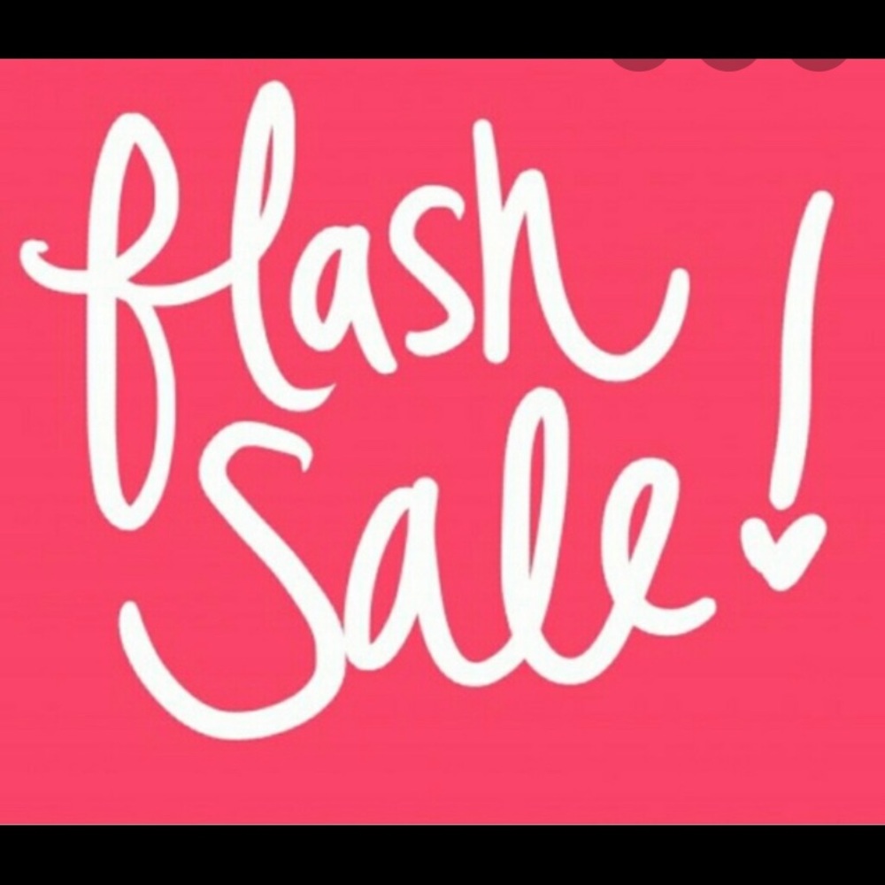 Flash sale!!!!!!!